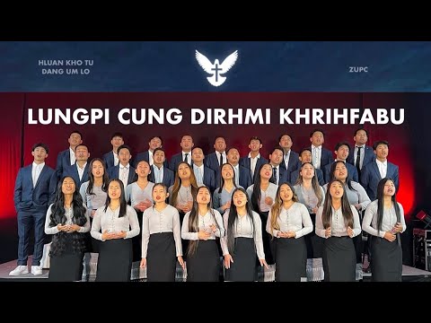 Lungpi Cung Dirhmi Khrihfabu -  Zion United Pentecostal Youth