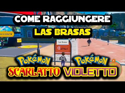 Come raggiungere Las Brasas su Pokemon Scarlatto e Violetto