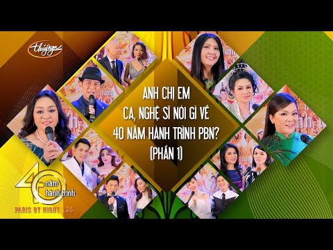 PBN 136 | Anh Chị Em Ca, Nghệ Sĩ Nói Gì Về 40 Năm Hành Trình PBN? (Phần 1)