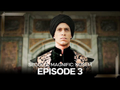 Secolul Magnific: Kosem | Episode 3