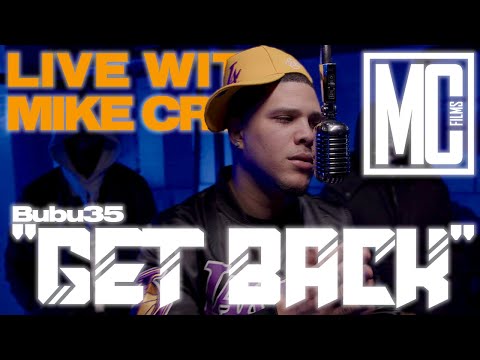 Bubu35 - Get Back | Live With Mike Cruz