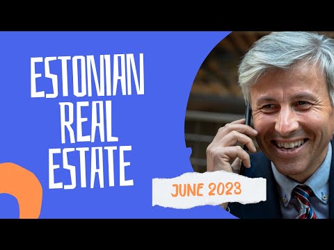 Estonian real estate overview June 2023