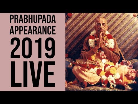 Srila Prabhupada Appearance Day - 2019 Live Stream
