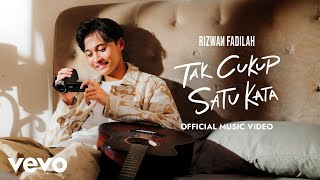 Download lagu Rizwan Fadilah - Tak Cukup Satu Kata mp3