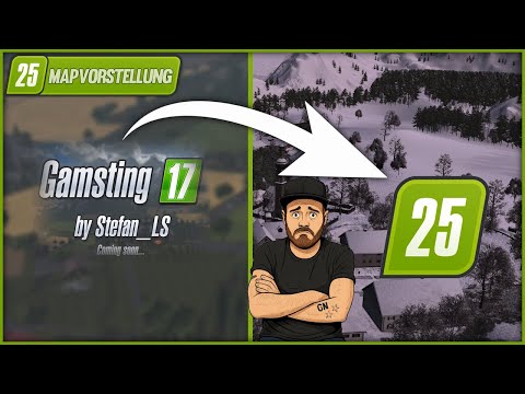 LS25 MAPVORSTELLUNG #031 - GAMSTING - eine LEGENDE im 17er, aber kann man dem gerecht werden ?