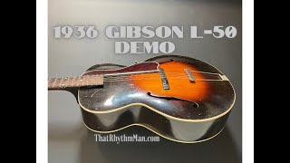 Video thumbnail for Demo of this 1936 Gibson L-50 Acoustic Archtop Guitar - That Rhythm Man Guitars by That Rhythm Man Guitars