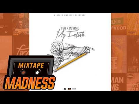 T80 X Psycho (London Fields) - My Fetish | @MixtapeMadness