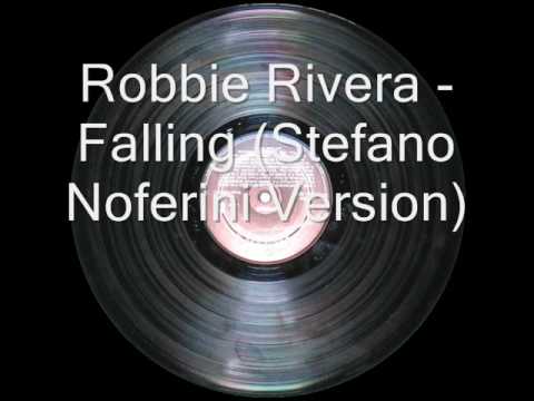 Robbie Rivera - Falling (Stefano Noferini Version)