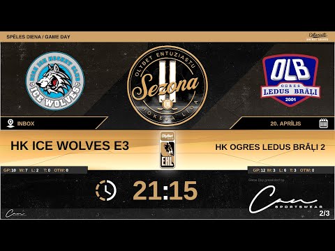 20 04 2022 HK Ice Wolves E3 - HK Ogres Ledus Brāļi 2