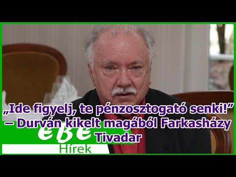 „Ide figyelj, te pénzosztogató senki!” – Durván kikelt magából Farkasházy Tivadar