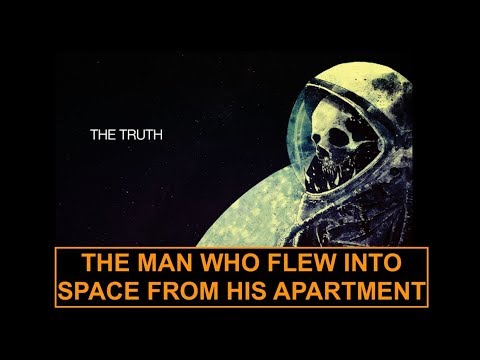 The man who flew into space from his apartment