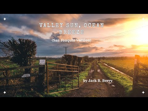 Valley Sun, Ocean Breeze (San Joaquin Version)