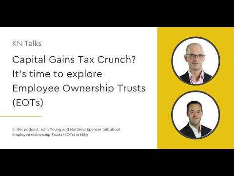 Capital Gains Tax Crunch? It's time to explore Employee Ownership Trusts (EOTs)