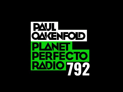 Planet Perfecto 792 ft. Paul Oakenfold