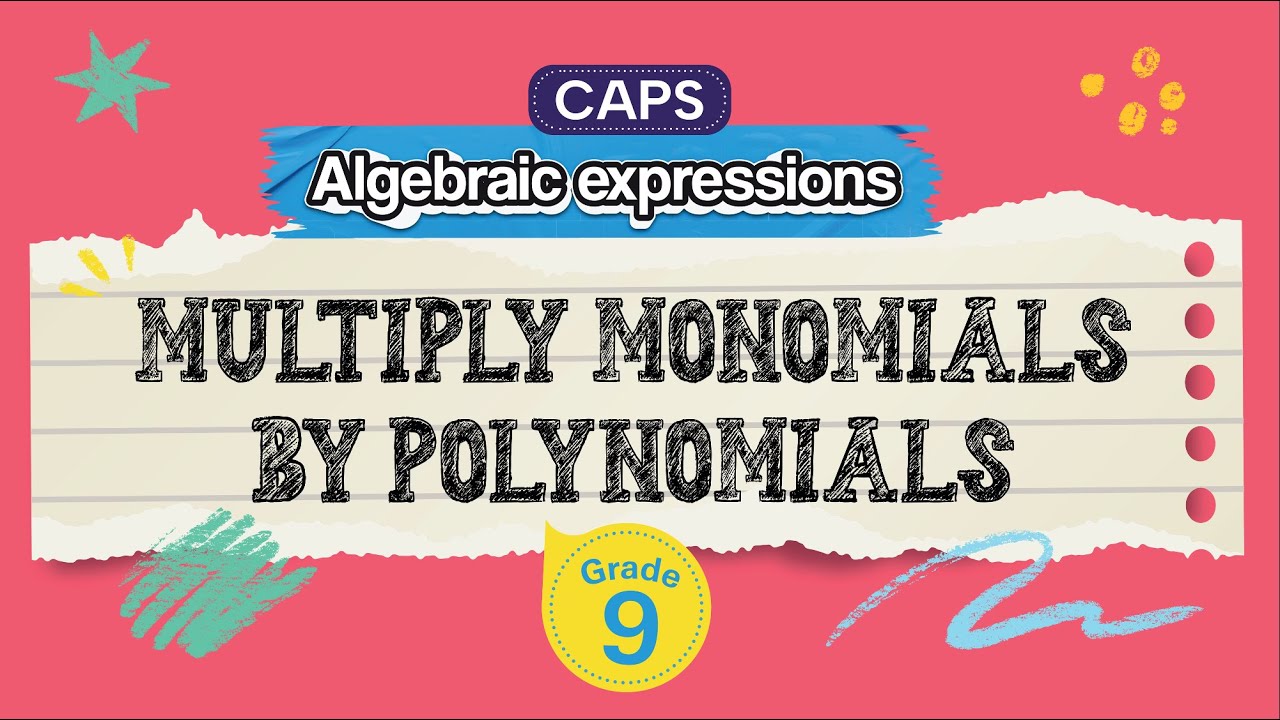 Multiply Monomials by Polynomials