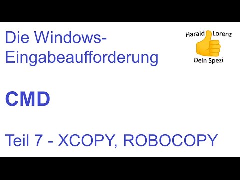 CMD-Tutorial (deutsch) CMD-Befehle Teil 7 – XCOPY, ROBOCOPY