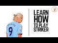 How to Play as a Striker Analysis | How does Erling Haaland score so MANY GOALS??
