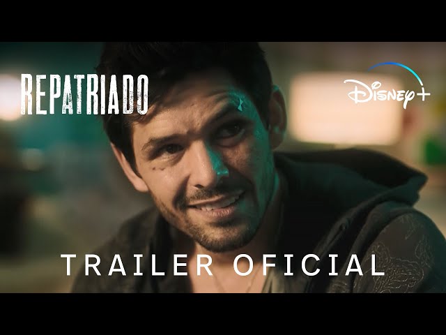 Repatriado | Trailer Oficial | Disney+