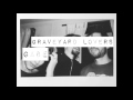 GRAVEYARD LOVERS - "GABE" 