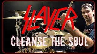 SLAYER - Cleanse The Soul - Drum Cover