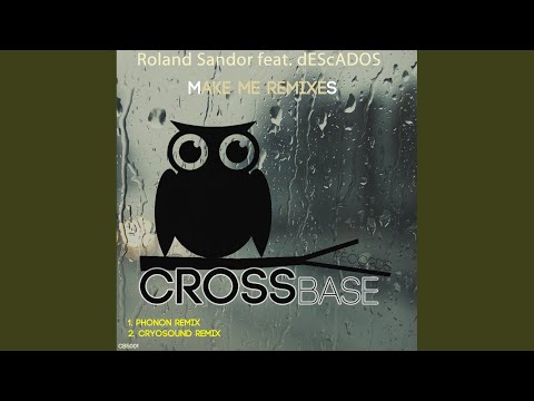 Make Me Remixes (CryoSound Remix)