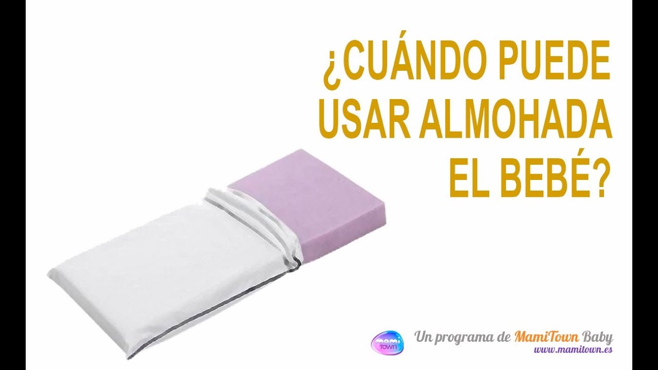 Watch Cuándo poner almohada al bebé Now Cuándo poner almohada al bebé