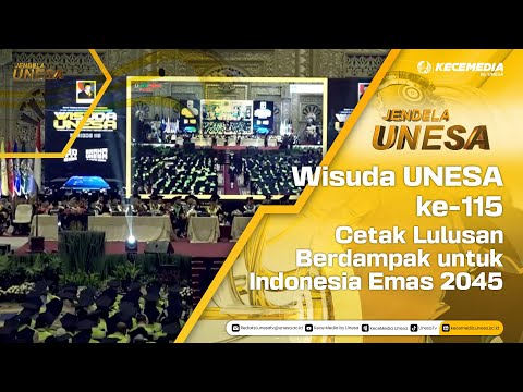 UNESA WINDOW: UNESA's 115th Graduation Ceremony Produces Graduates with an Impact on Indonesia's ...
