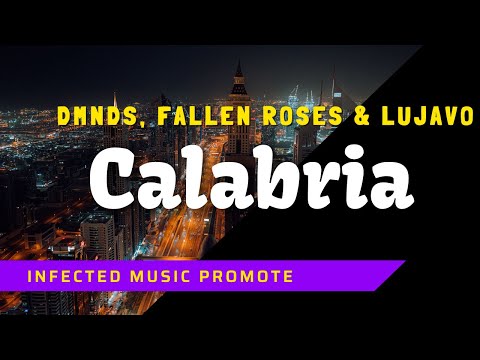 DMNDS, Fallen Roses & Lujavo - Calabria (ft. Nito Onna)