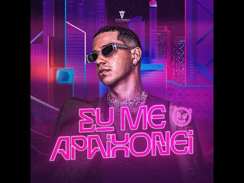 Vitinho Imperador - Eu Me Apaixonei (Áudio Oficial) - Essa bandida eu já quero pra mim
