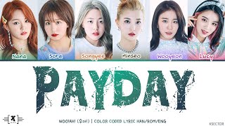 woo!ah! (우아!) - "Payday" Lyrics [Color Coded Han/Rom/Eng]
