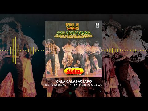 Grupo Audaz De Rigo Domínguez - Cala Calabaceado (Video Lyric)