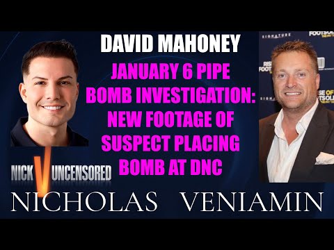 David Mahoney Discusses Jan 6 Pipe Bomb Investigation with Nicholas Veniamin