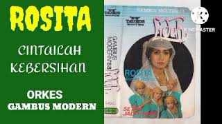 Download lagu ROSITA  -. CINTA ILAH KEBERSIHAN mp3