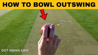 How To Bowl Outswing In Cricket  