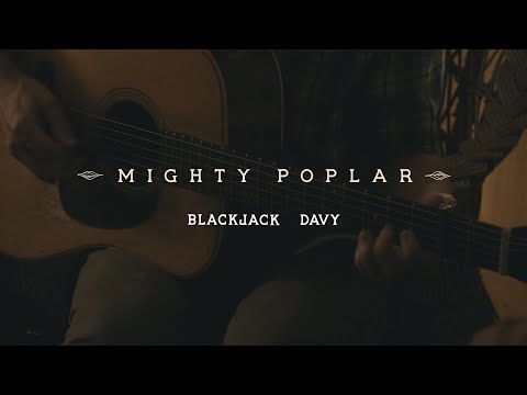 Blackjack Davy - Mighty Poplar
