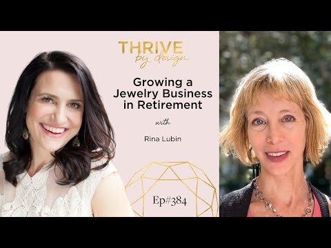 EP384: Growing a Jewelry Business in Retirement with Rina Luban
