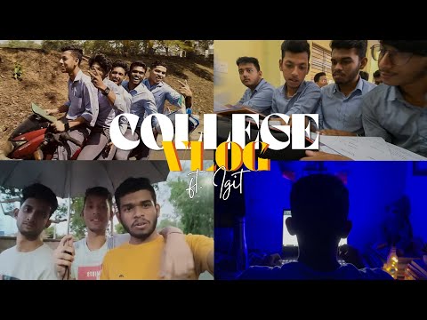 The College Vlog ft. IGIT Sarang 🔥