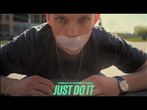 URBAN X KOBESTONE - Just Do It prod. WIKTOR  (official music video)