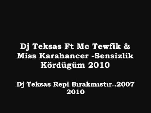 Dj Teksas Ft Mc Tewfik & Miss Karahancer -Sensizlik Kördügüm 2010