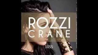 Crazy Ass Bitch - Rozzi Crane ft. Kendrick Lamar