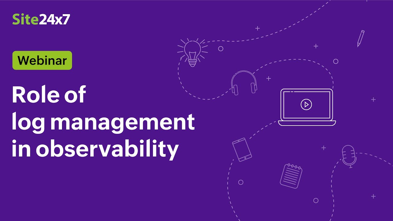 [Webinar] The role of log management in aiding observability in distributed systems