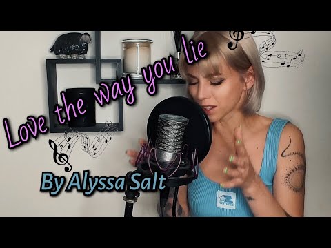Rihanna - Love the way you lie | cover by Alyssa Salt