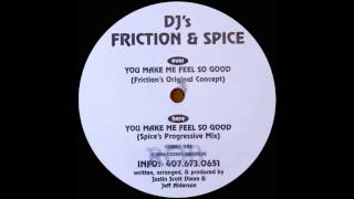 DJ's Friction & Spice - You Make Me Feel So Good (Spice's Progressive Mix) (1996)