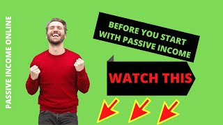 Before you start earning passive income online - watch this