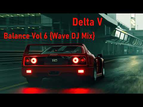 Balance Vol 6 {Wave DJ Mix}