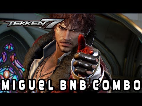 Tekken 7 - Miguel BnB Combos 1
