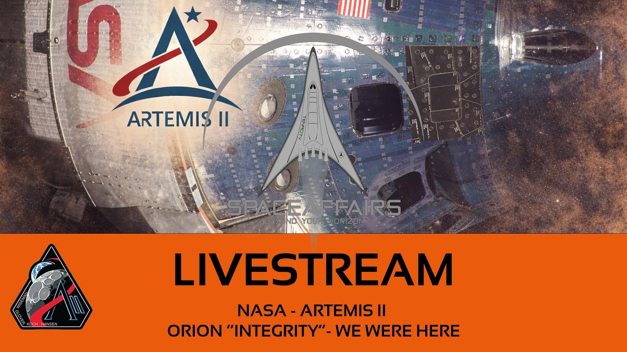 NASA - Artemis II - Orion - Flight Day 9/10 - We were Here - Space Affairs Live