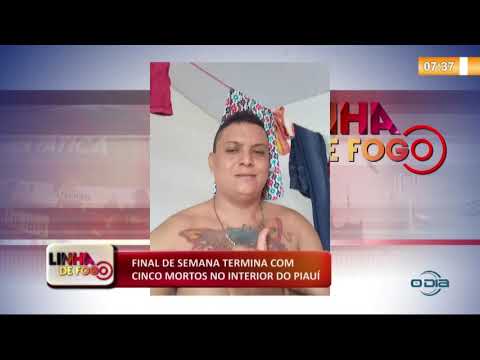 LINHA DE FOGO (09 12)  FINAL DE SEMANA TERMINA COM CINCO MORTOS NO INTERIOR DO PIAUí
