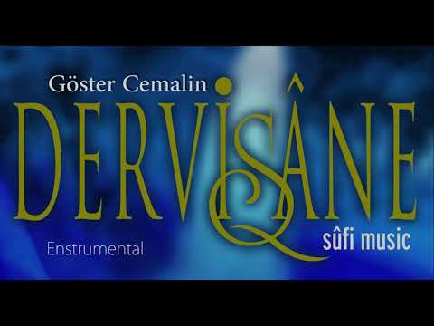 Göster Cemalin - Dervişane Enstrumental - Sufi Music