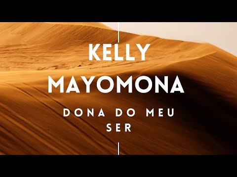 Kelly mayomona - Dona do meu ser (Official Áudio)